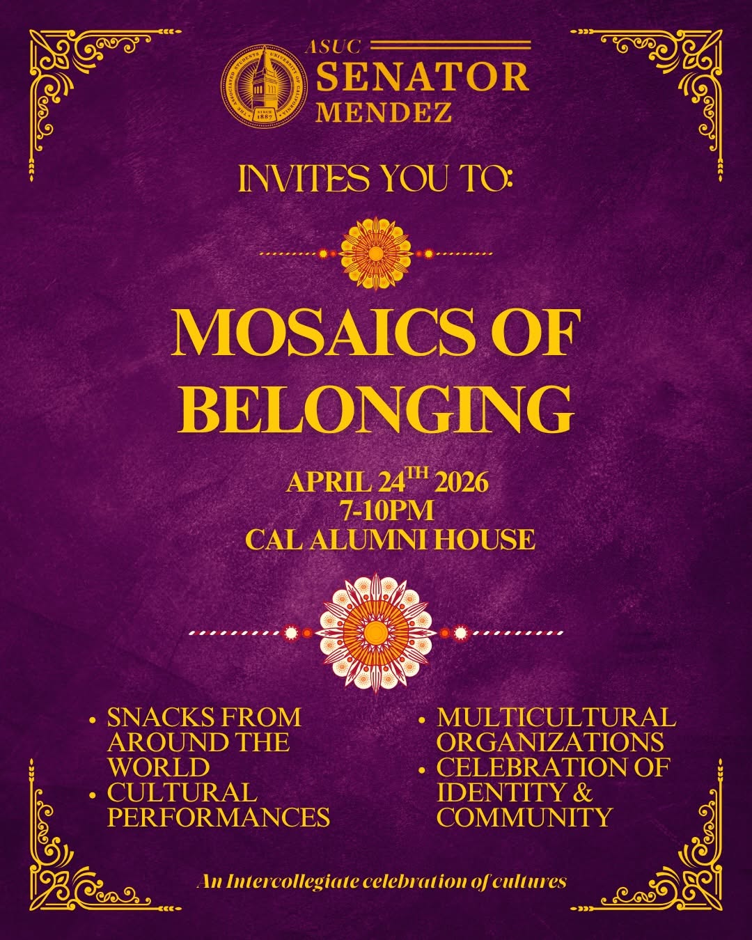 The Office of ASUC Senator Selina Mendez is excited to invite you to Mosaics of 