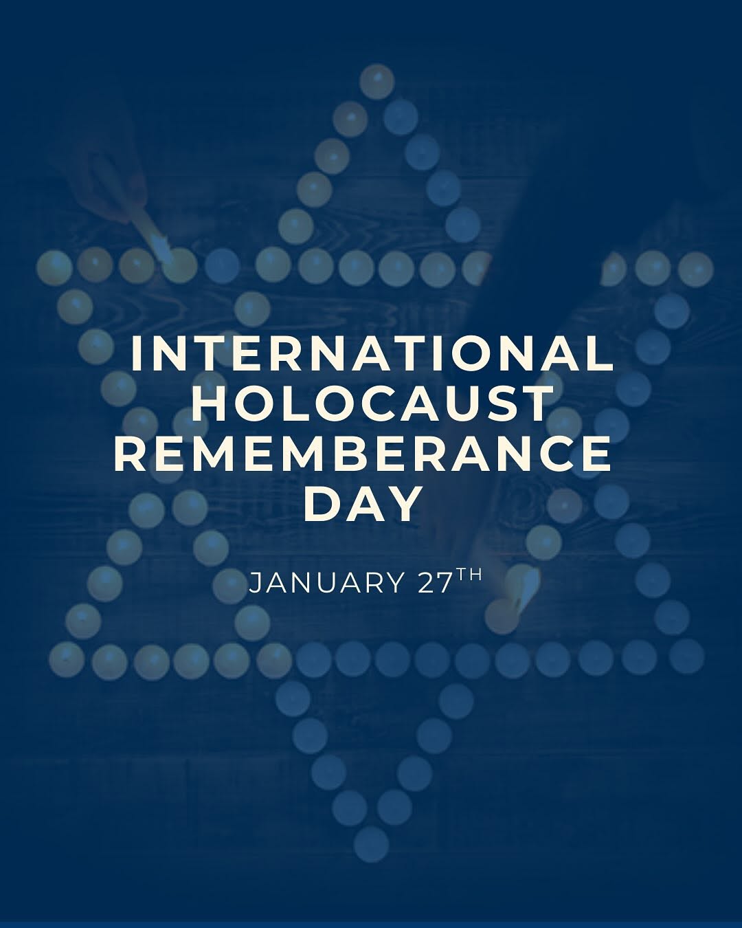 Today, January 27th, marks International Holocaust Remembrance Day. We remember 