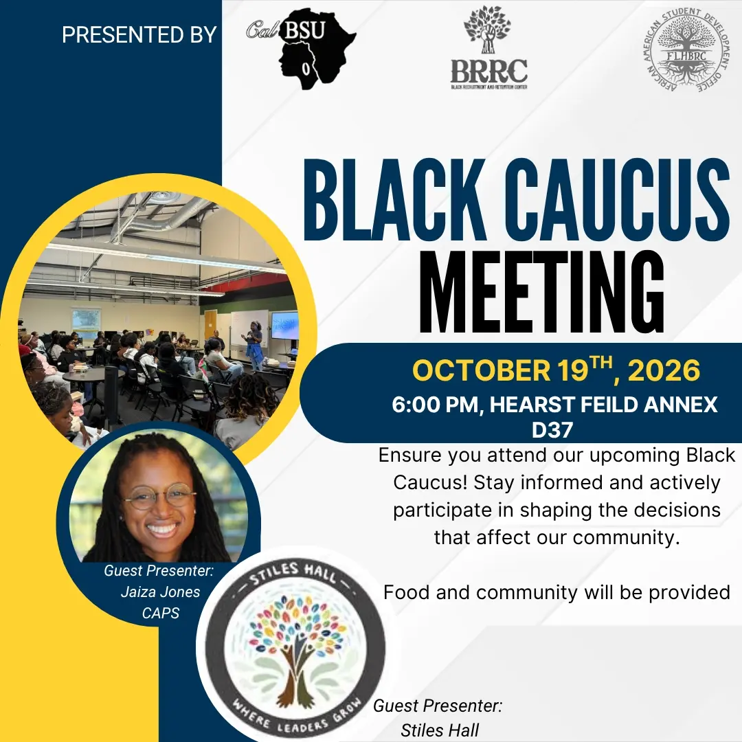 The First Black Caucus will be hosted October 19th, 2026 from 6-8pm, Hearst Fiel